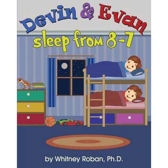 Pre-Owned Devin & Evan Sleep From 8-7: Teaching Children the Importance of Sleep (Paperback) 1732682313 9781732682313