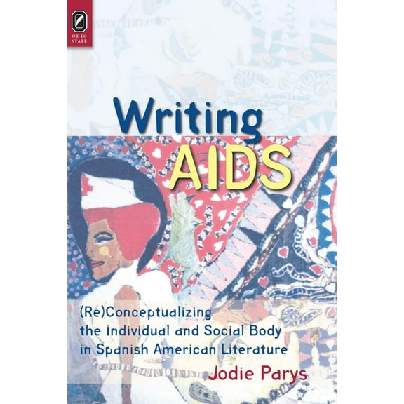 Transoceanic Writing AIDS: (Re)Conceptualizing the Individual and Social Body in Spanish American Literature, (Paperback)