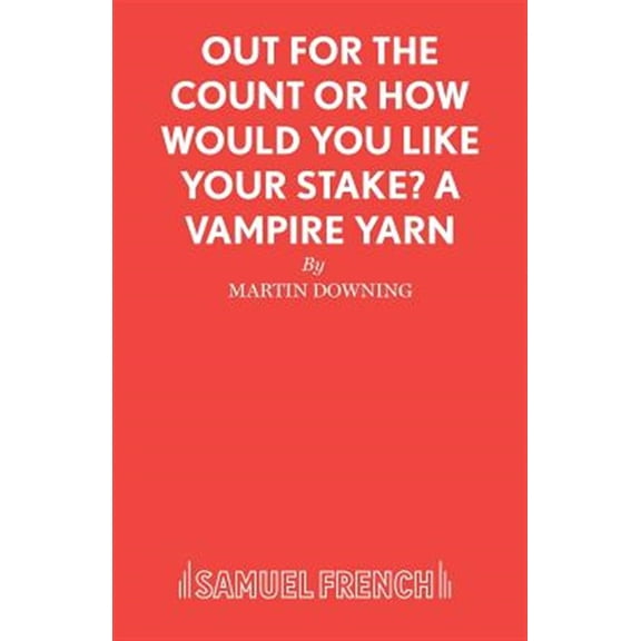 Pre-Owned Out For The Count or How Would You Like Your Stake? A Vampire Yarn, (Paperback)