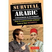 Survival Arabic Phrasebook & Dictionary: How to Communicate Without Fuss or Fear Instantly! (Completely Revised and Expanded with New Manga Illustrati, Used [Paperback]