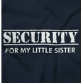 thumbnail image 2 of Security Little Sibling Lil Sis Family Toddler Boy Girl T Shirt Infant Toddler Brisco Brands 3T, 2 of 6