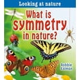 thumbnail image 1 of Pre-Owned What is Symmetry in Nature?: 14 (Looking at Nature) Paperback, 1 of 1