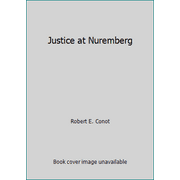 Justice at Nuremberg [Hardcover - Used]
