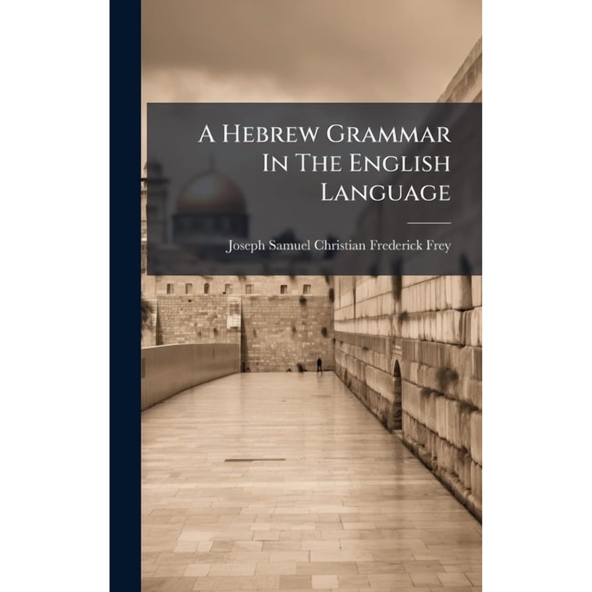 A Hebrew Grammar In The English Language, (Hardcover)