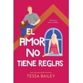 thumbnail image 1 of Libro El Amor No Tiene Reglas Tapa Blanda, Autor Tessa Bailey, Editorial Titania, 1 of 2