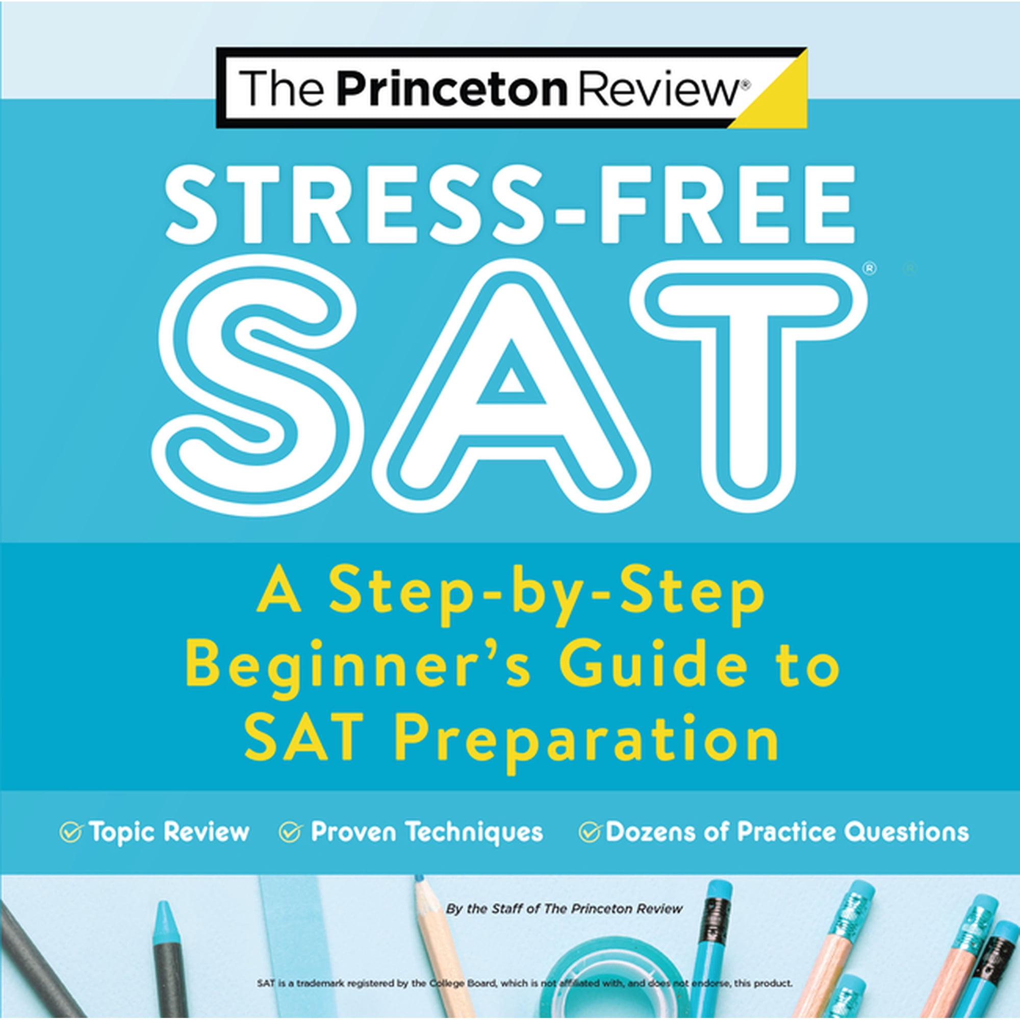 College Test Preparation: Stress-Free SAT : A Step-by-Step Beginner's Guide to SAT Preparation (Paperback)