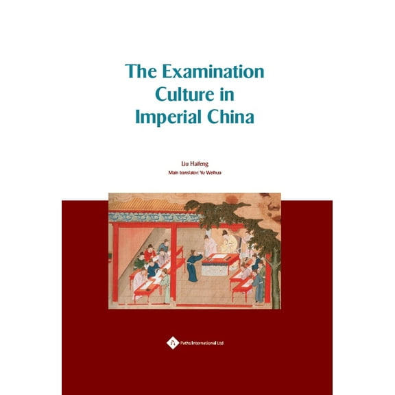 The Examination Culture in Imperial China (Hardcover)