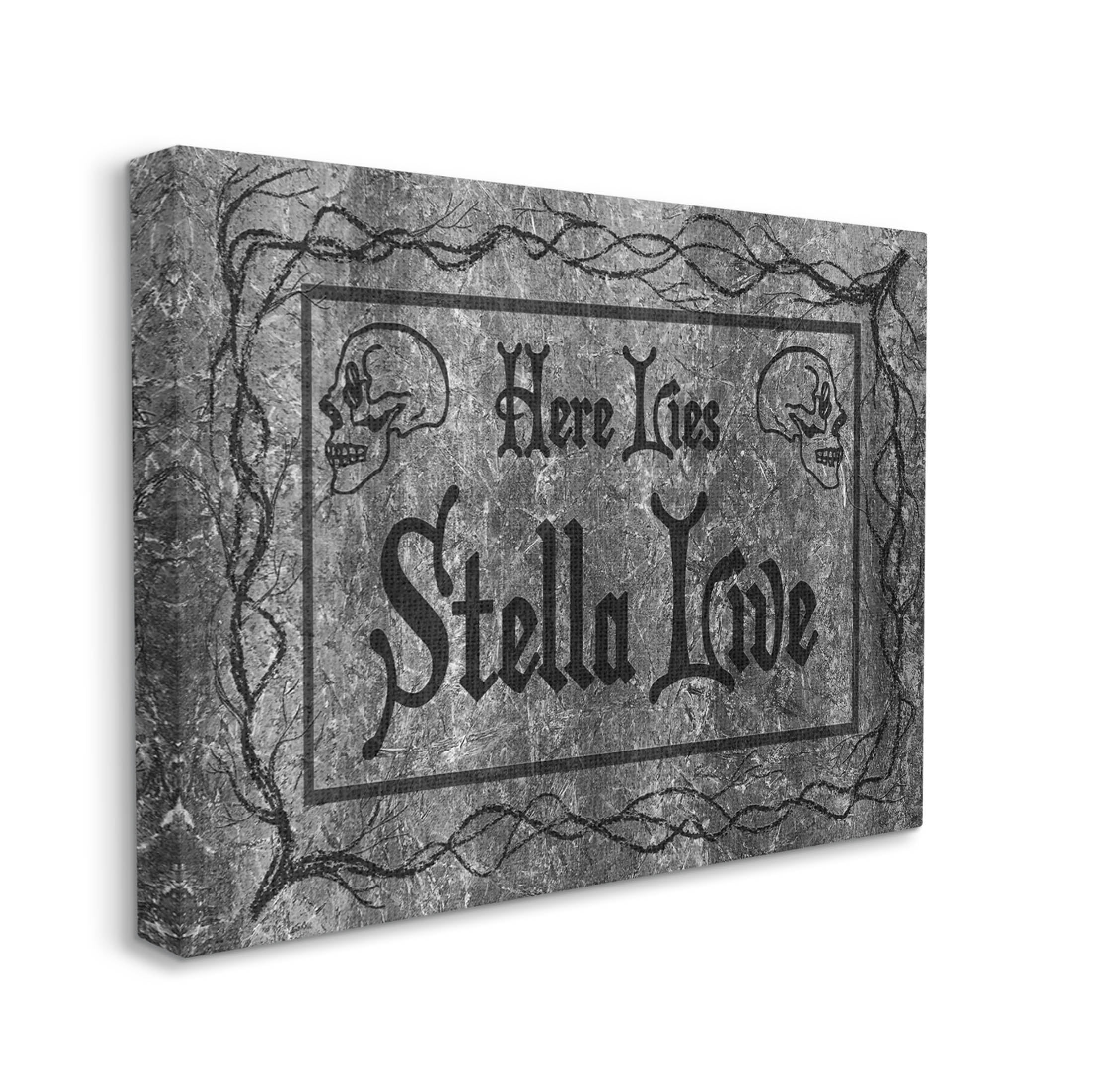 Stupell Industries Here Lies Stella Live Grave Graphic Art Gallery Wrapped Canvas Print Wall Art, Design by Lil' Rue