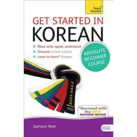 Get Started in Korean Absolute Beginner Course : The essential introduction to reading, writing, speaking and understanding a new (Best New Korean Drama)