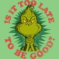 thumbnail image 2 of Girl's Dr. Seuss Christmas Grinch Is it too Late  Graphic T-Shirt, 2 of 4