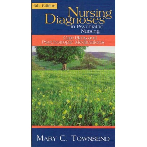 Pre-Owned Nursing Diagnoses in Psychiatric Nursing: Care Plans and Psychotropic Medications Paperback