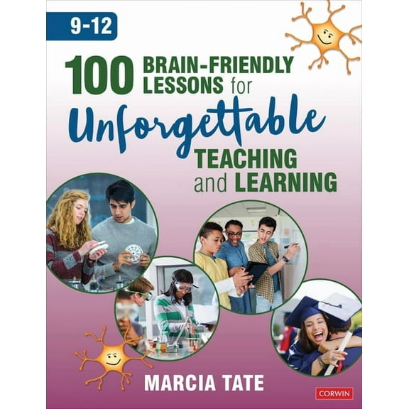 100 Brain-Friendly Lessons for Unforgettable Teaching and Learning (9-12), (Paperback)