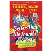Better Than We Found It: Conversations to Help Save the World (Hardcover)