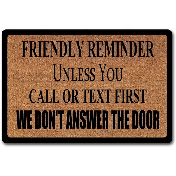 Friendly Reminder Unless You Call Or Text First We Don't Answer The Door Mats for Front Door Entry Front Porch Doormat Non-Slip Carpet Rugs Floor Mat Decorative for Home Bathroom Indoor 18x30 Inch