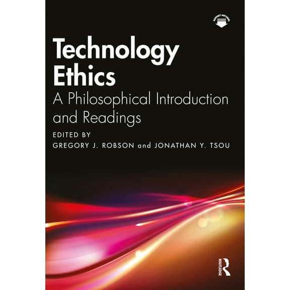 Technology Ethics: A Philosophical Introduction and Readings, (Paperback)