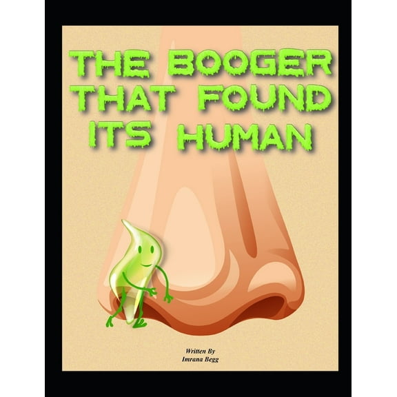 The Booger That Found It's Human, (Paperback)