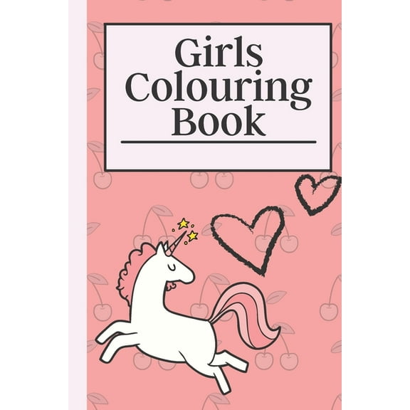 Girls Colouring Book: Loads of cute designs to enjoy! (Paperback)