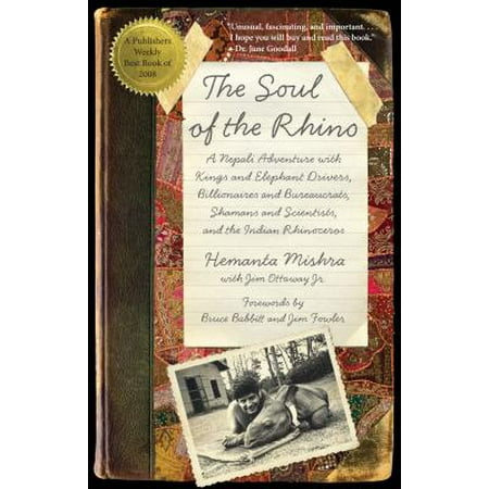 - The Soul of the Rhino: A Nepali Adventure with Kings and Elephant Drivers, Billionaires and Bureaucrats, Shamans and Scientists, and the Indi