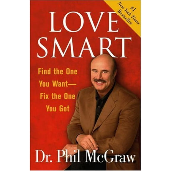 Pre-Owned Love Smart: Find the One You Want Fix the One You Got (Paperback) 074329243X 9780743292436