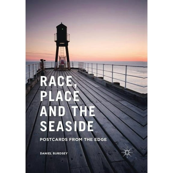 Race, Place and the Seaside: Postcards from the Edge, (Paperback)