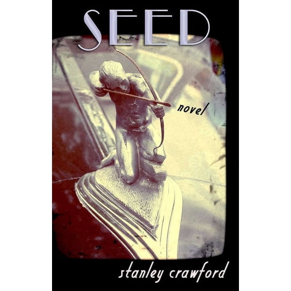 Seed : A Novel (Edition 1) (Paperback)