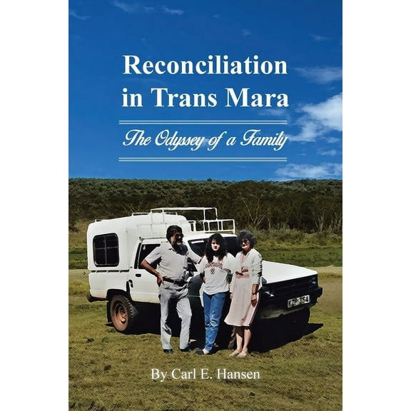 Reconciliation in Trans Mara: The Odyssey of a Family, (Paperback)
