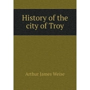 History of the city of Troy (Paperback)