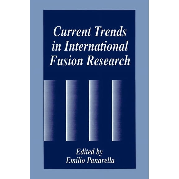 Advances in Experimental Medicine & Biol Current Trends in International Fusion Research, (Hardcover)