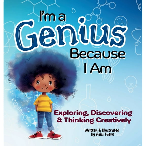 Because I Am I'm a Genius Because I Am: Exploring, Discovering and Thinking Creatively, Book 2, (Hardcover)
