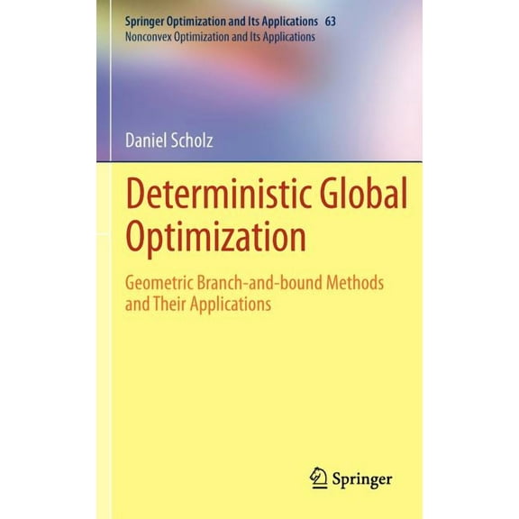 Nonconvex Optimization and Its Applicati Deterministic Global Optimization: Geometric Branch-And-Bound Methods and Their Applications, Book 63, (Hardcover)