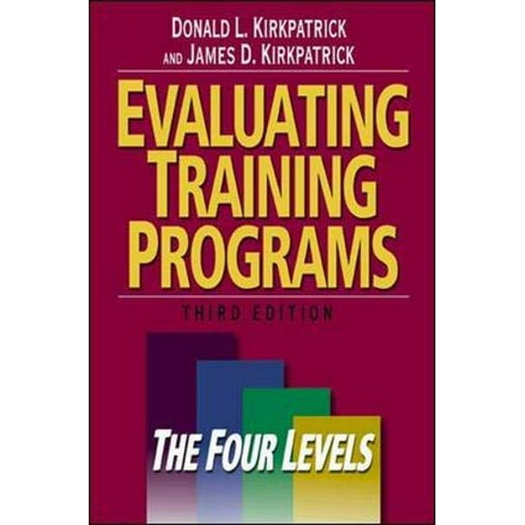 Evaluating Training Programs: The Four Levels (3rd Edition)