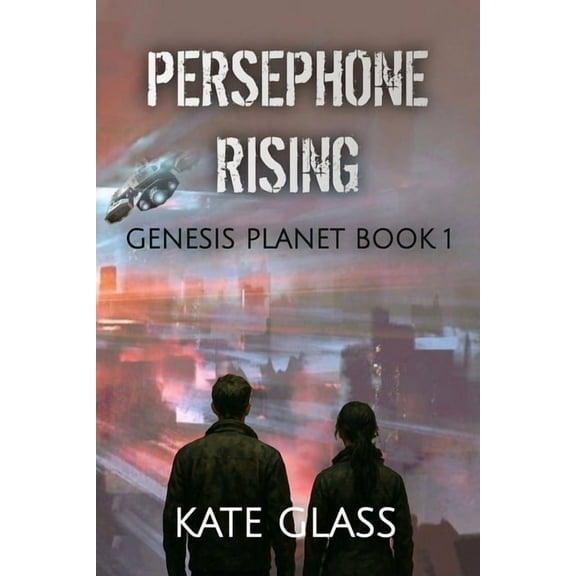 Persephone Rising: Genesis Planet Book 1, (Paperback)
