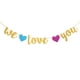 thumbnail image 1 of KAKOWELY Banderines decorativos de papel con purpurina dorada para baby shower 3M con texto "WE LOVE YOU" (te queremos) y guirnalda colgante., 1 of 4