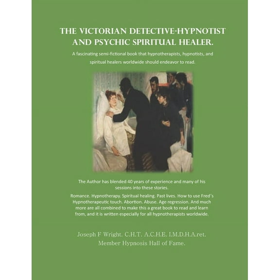 The Victorian Detective-Hypnotist and Psychic Spiritual Healer (Paperback)