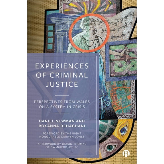 Experiences of Criminal Justice: Perspectives from Wales on a System in Crisis, (Hardcover)