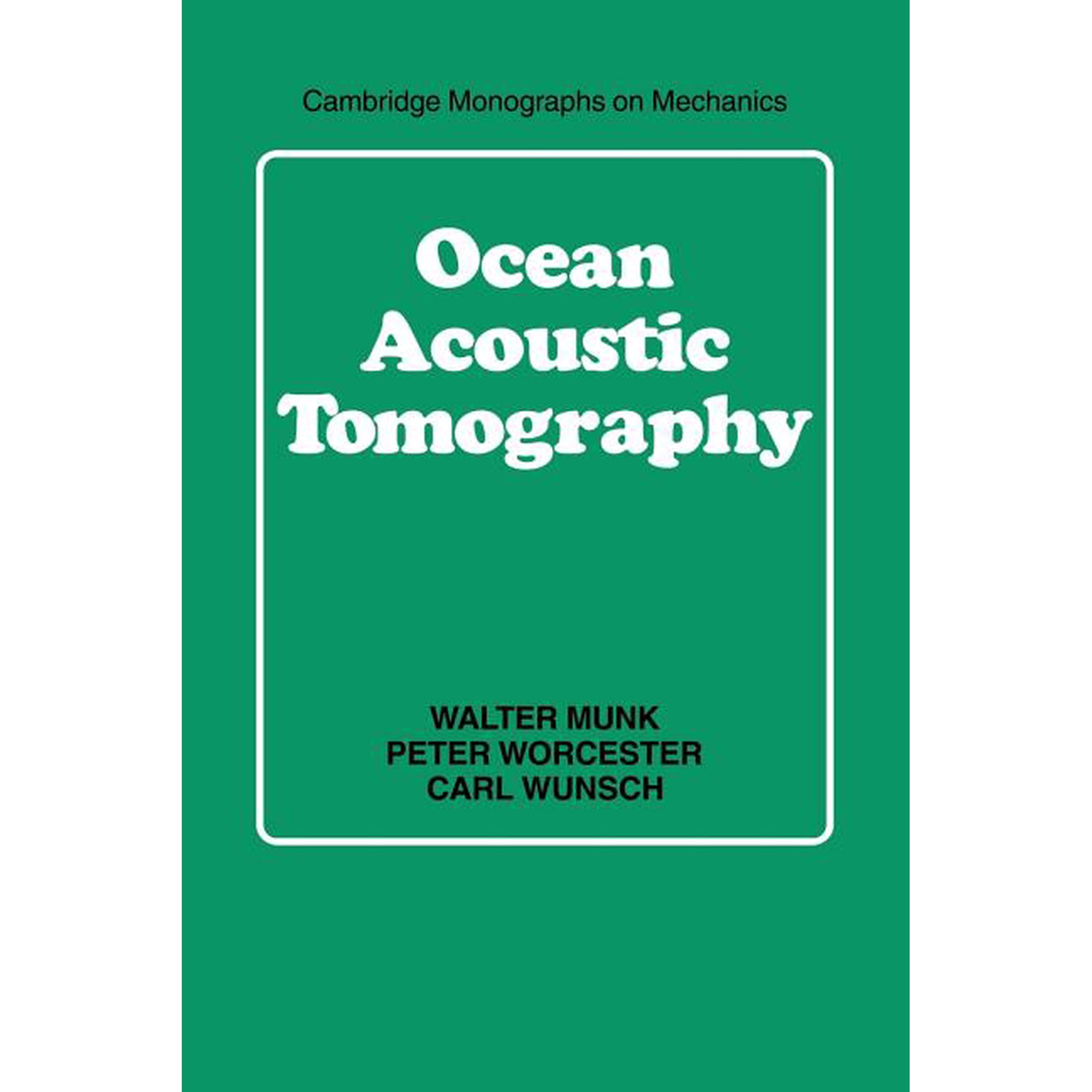 Cambridge Monographs on Mechanics Ocean Acoustic Tomography (Paperback)