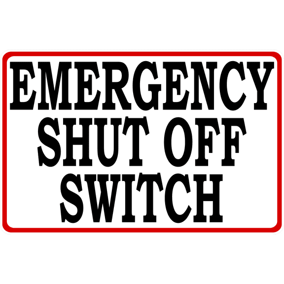 Emergency Shut Off Switch Sign