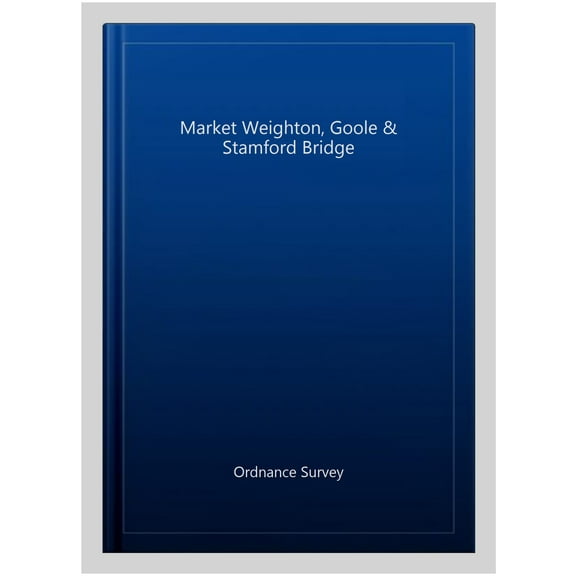 Market Weighton, Goole & Stamford Bridge