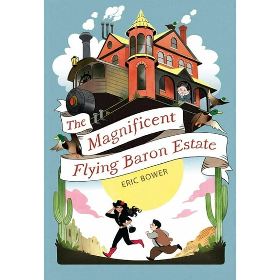 The Bizarre Baron Inventions: The Magnificent Flying Baron Estate (Series #1) (Paperback)