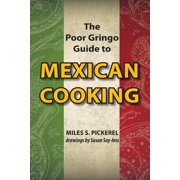 The Poor Gringo Guide to Mexican Cooking (Paperback)