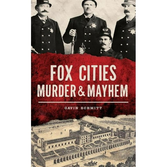 Fox Cities Murder & Mayhem (Hardcover)