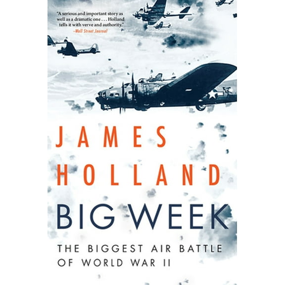 Pre-Owned Big Week: The Biggest Air Battle of World War II (Paperback) 080214778X 9780802147783