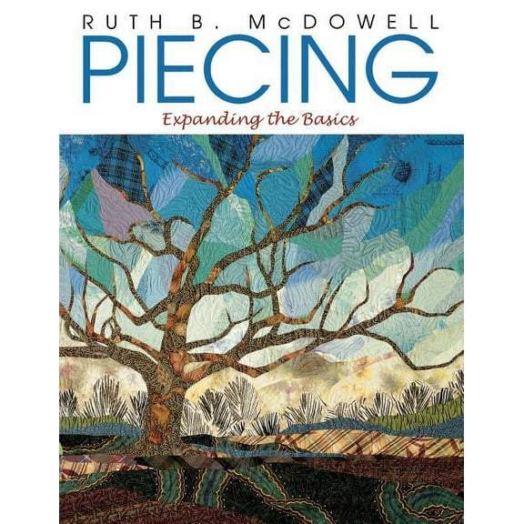 Piecing: Expanding the Basics, (Paperback)