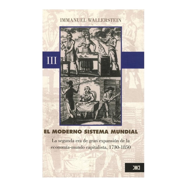 El Moderno Sistema Mundial Vol 03 Siglo XXI Editores Immanuel