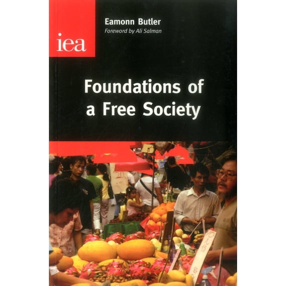 Pre-Owned Foundations of a Free Society (Paperback) 0255366876 9780255366878