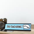thumbnail image 3 of Try Swearing Desk Sign, novelty nameplate (2 x 8"), 3 of 3