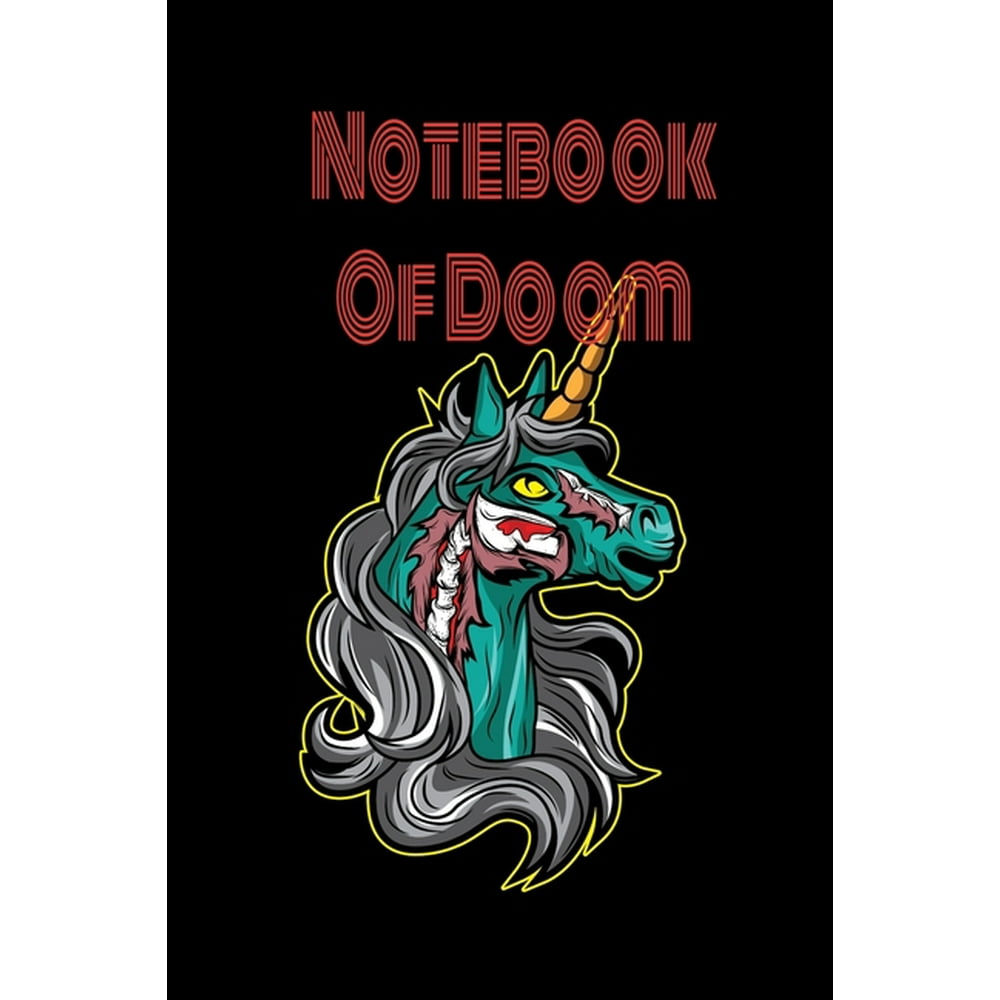 Scary Zombie Publishing Creepy Notebook Scary Notebook Unicorn Zombie Notebook Of Doom for