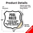 thumbnail image 2 of POOL RULES You Are Not Allowed To Do Anything That Begins With The Words... hey y'all watch this (2 Pack) 12 inch X 12 inch Shield Shaped Heavy Duty 3.2 mil Vinyl Decals Weather, 2 of 5