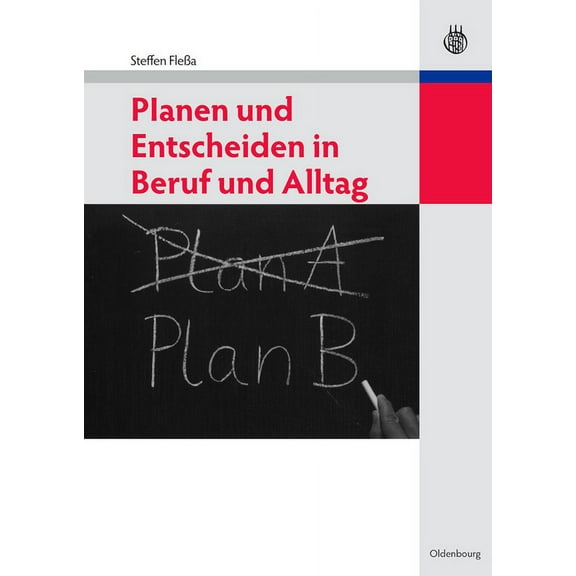 Planen Und Entscheiden in Beruf Und Alltag, (Paperback)