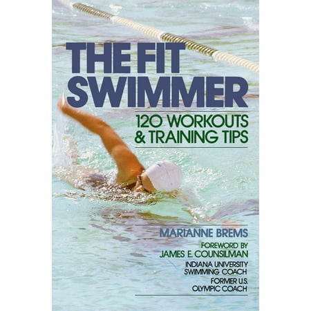 The Fit Swimmer : 120 Workouts & Training Tips (Best Dryland Workouts For Swimmers)
